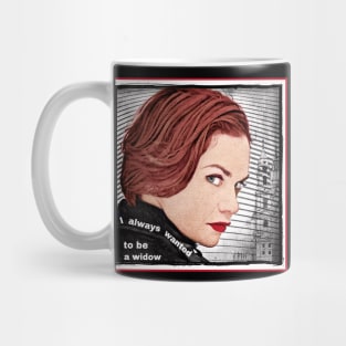 Alice Morgan - I Always Wanted to be a Widow Mug